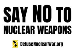 say no to nuclear weapons